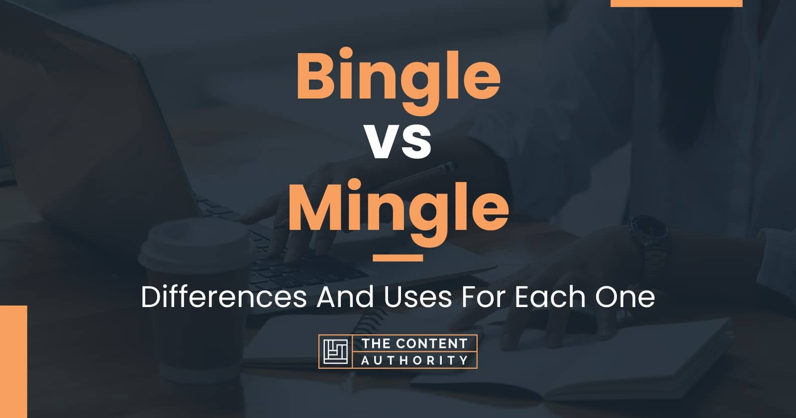 Bingle vs Mingle: Differences And Uses For Each One