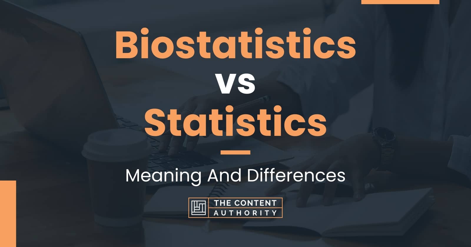 Biostatistics vs Statistics: Meaning And Differences