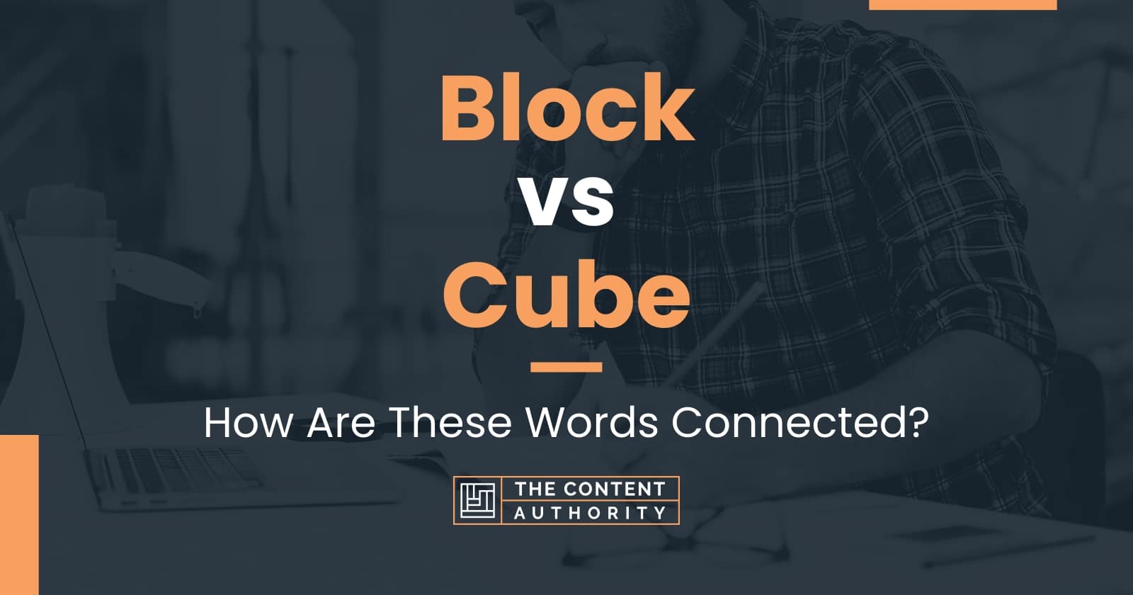 Block vs Cube: How Are These Words Connected?