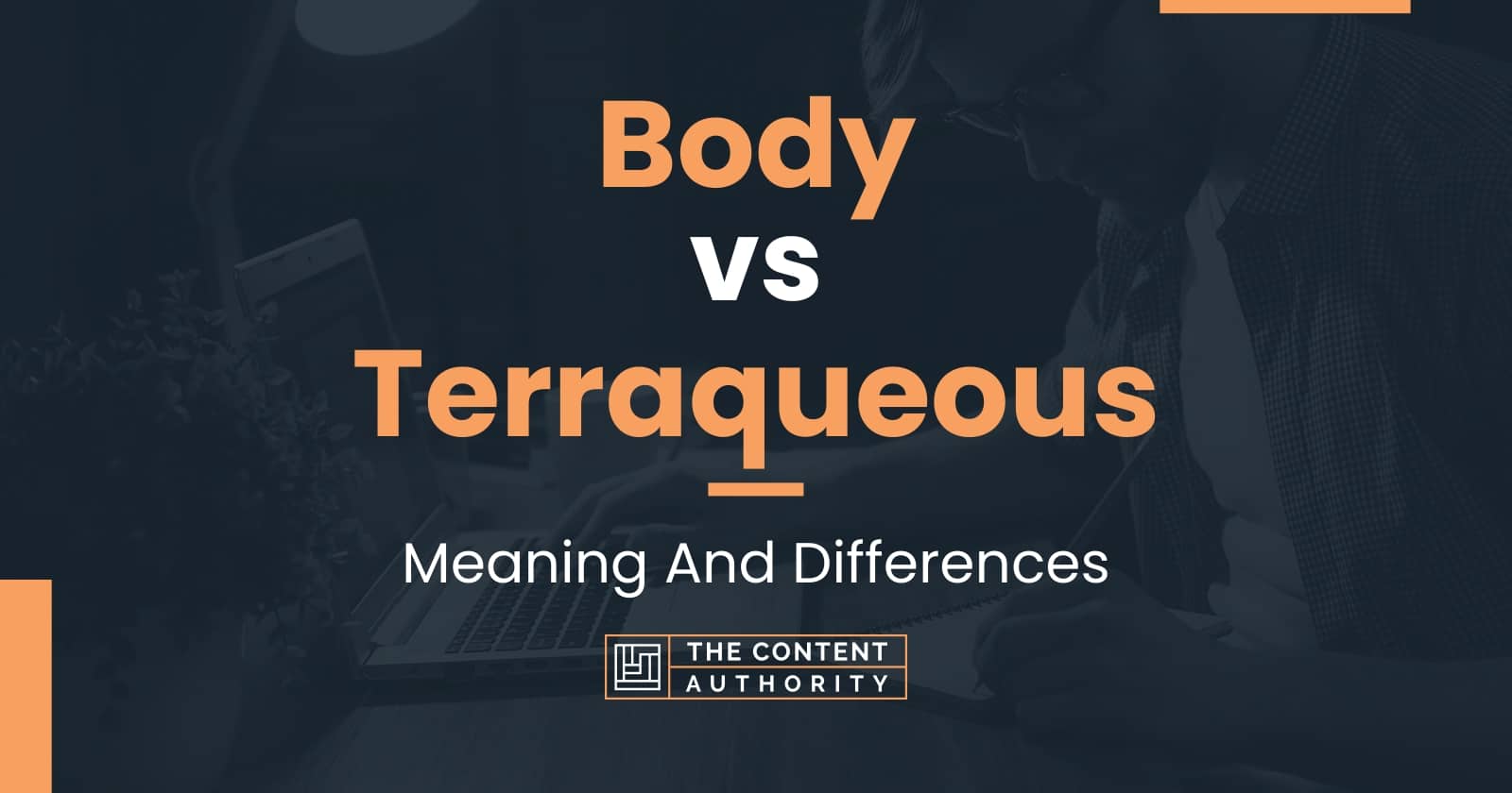 Body vs Terraqueous: Meaning And Differences