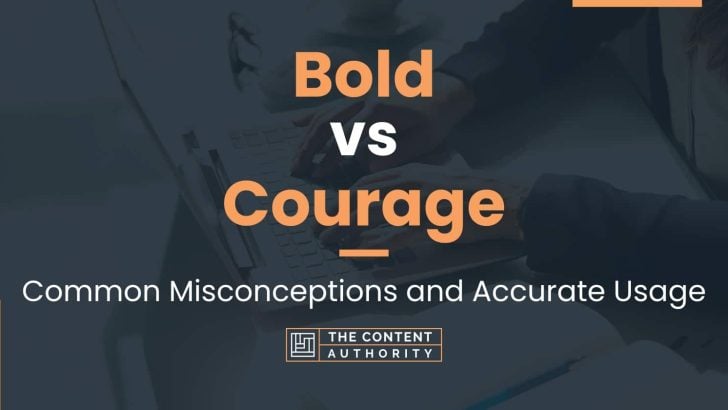 Bold Vs Courage