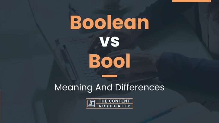 boolean-vs-bool-meaning-and-differences