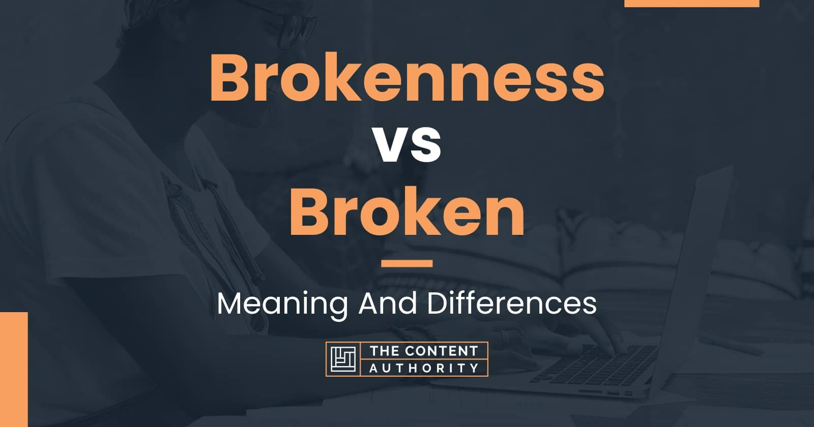 brokenness-vs-broken-meaning-and-differences