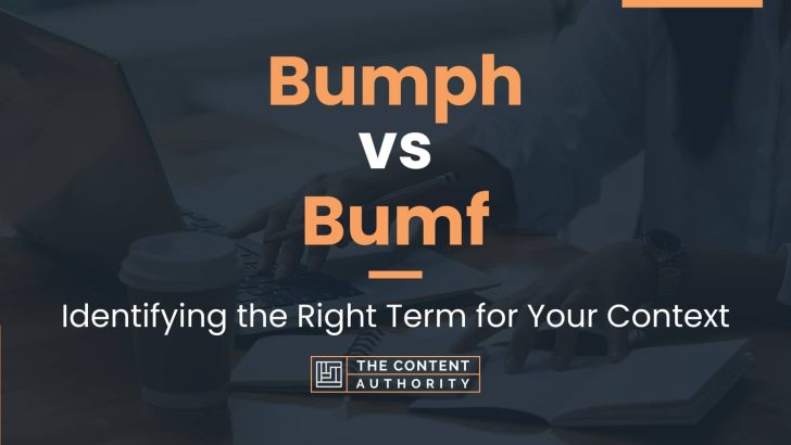 Bumph vs Bumf: Identifying the Right Term for Your Context