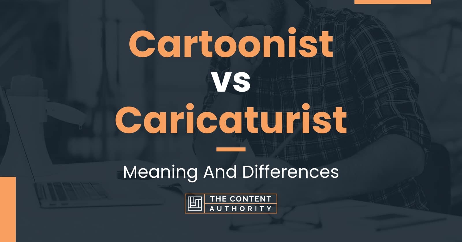 Cartoonist vs Caricaturist: Meaning And Differences