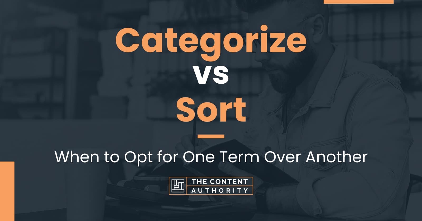 categorize-vs-sort-when-to-opt-for-one-term-over-another