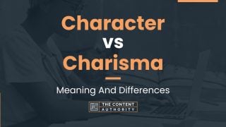 Character vs Charisma: Meaning And Differences