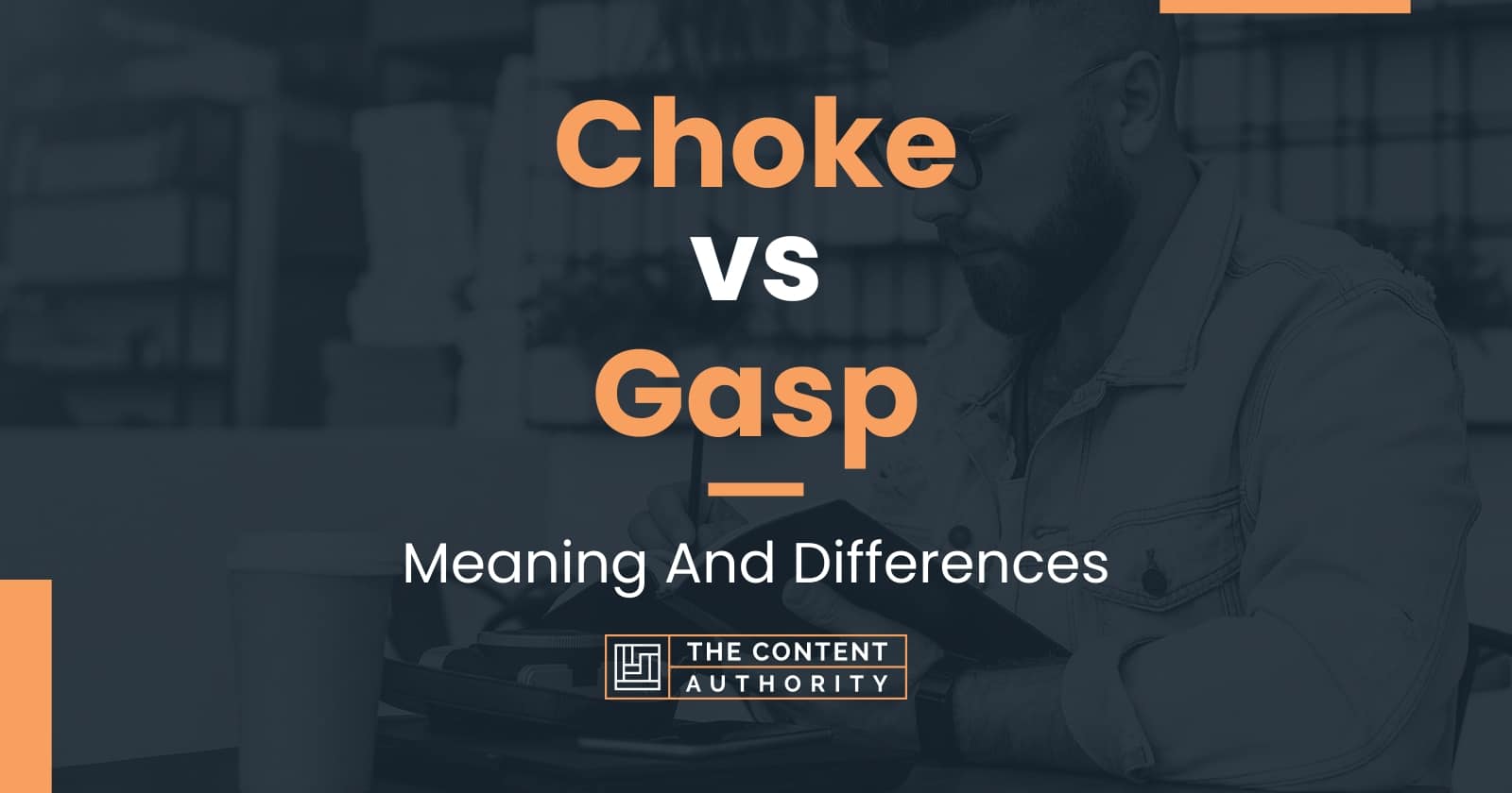 Choke vs Gasp Meaning And Differences