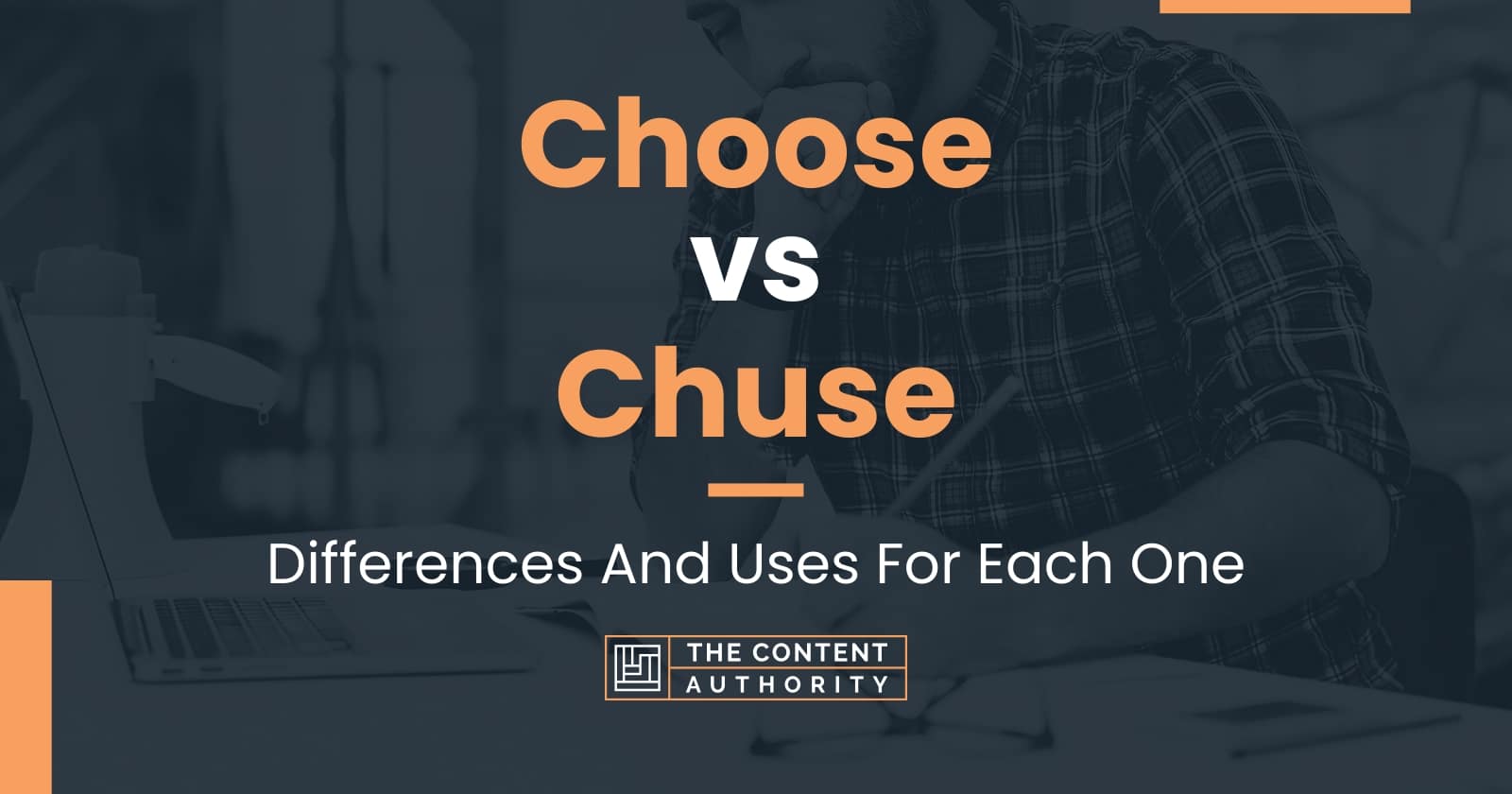 choose-vs-chuse-differences-and-uses-for-each-one