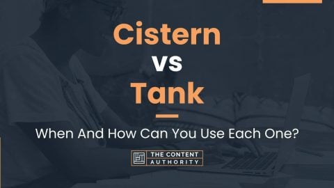 Cistern vs Tank: When And How Can You Use Each One?