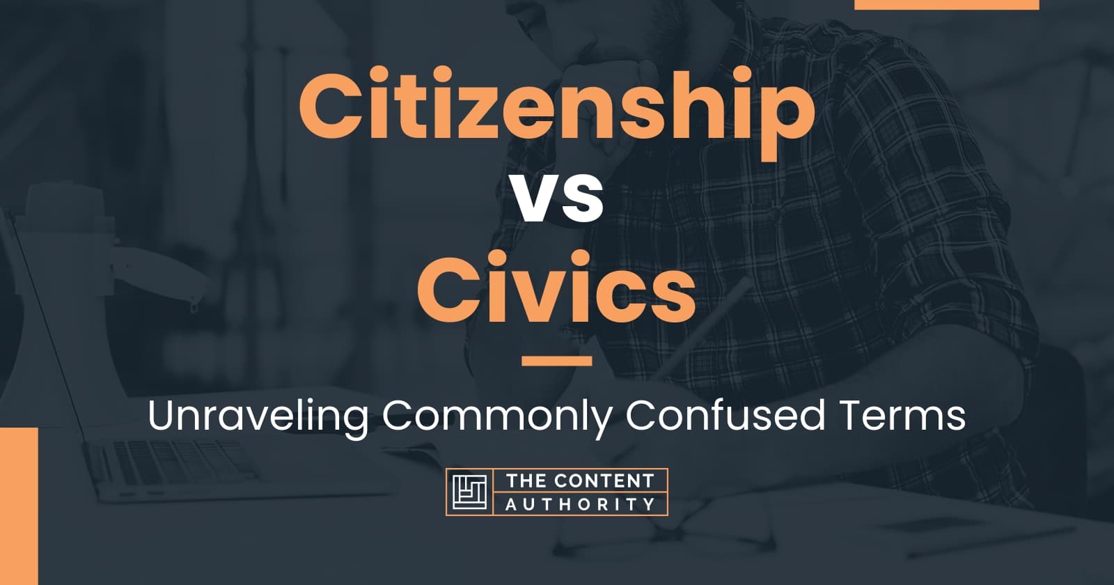 Citizenship vs Civics: Unraveling Commonly Confused Terms