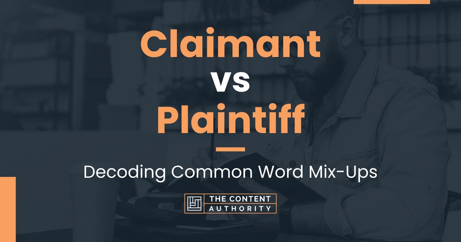 Claimant vs Plaintiff: Decoding Common Word Mix-Ups