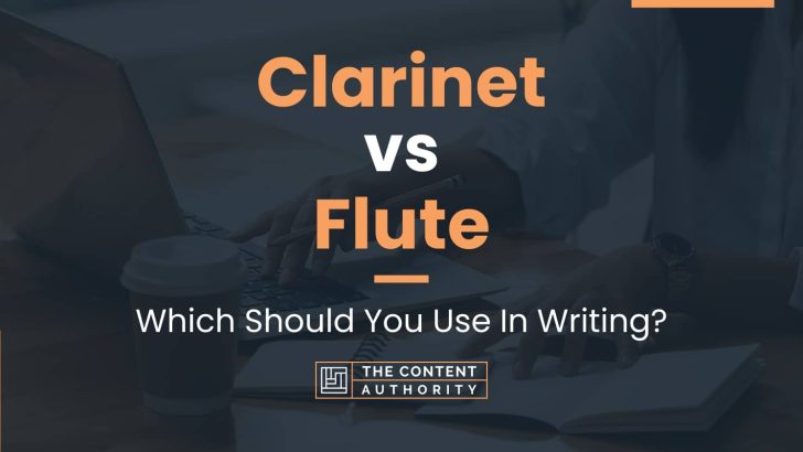Clarinet vs Flute: Which Should You Use In Writing?