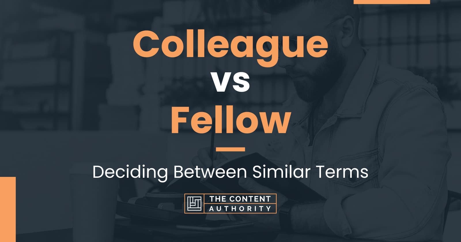 colleague-vs-fellow-deciding-between-similar-terms