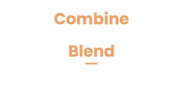 Combine vs Blend: Unraveling Commonly Confused Terms