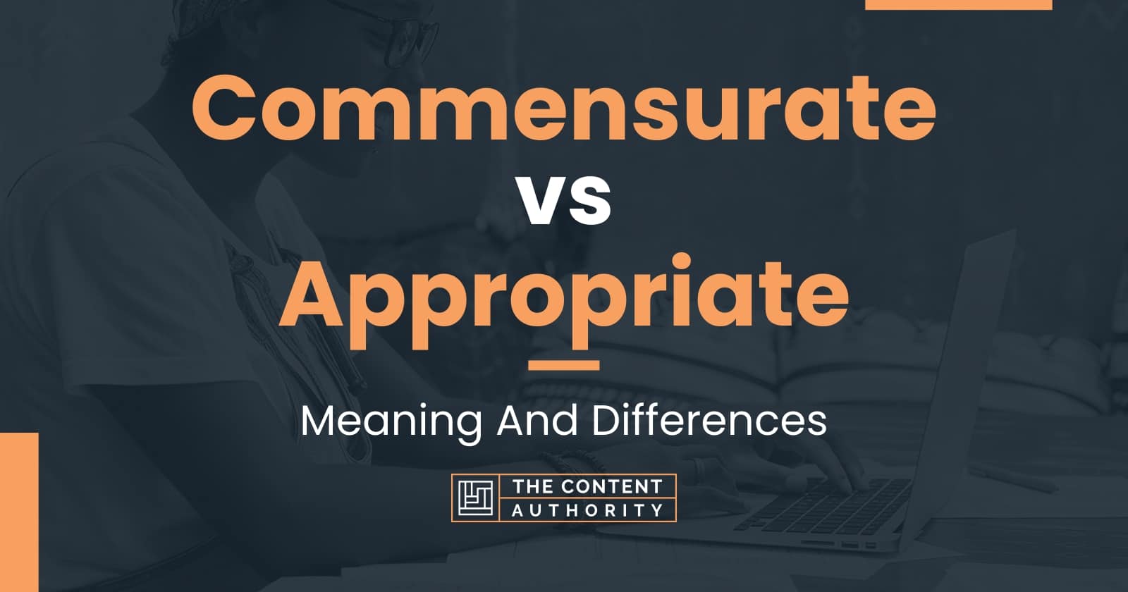 Commensurate vs Appropriate: Meaning And Differences