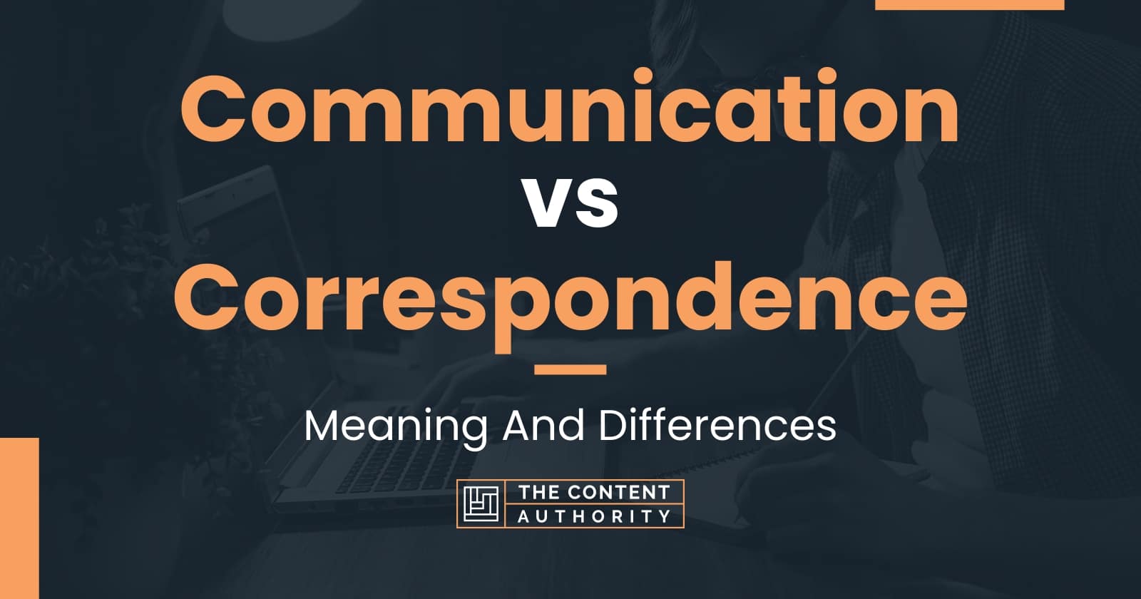 Communication vs Correspondence Meaning And Differences
