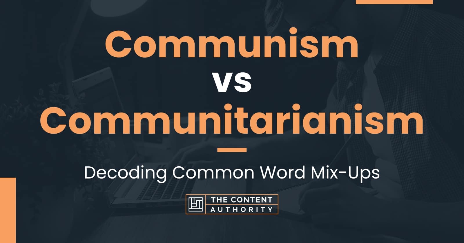 Communism vs Communitarianism: Decoding Common Word Mix-Ups