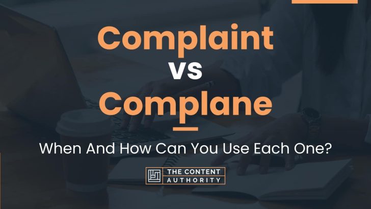 Complaint vs Complane: When And How Can You Use Each One?