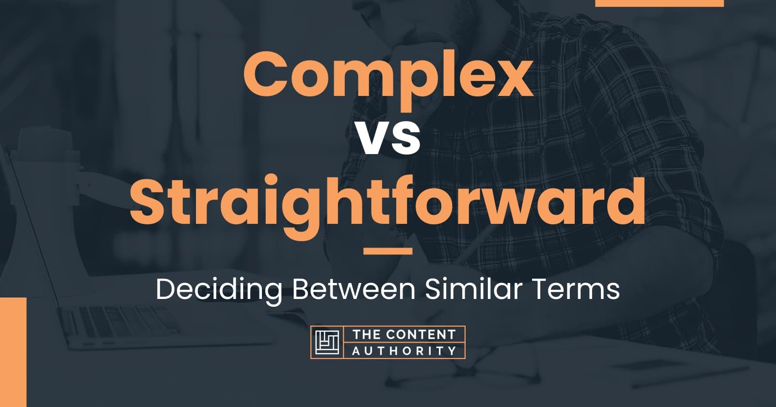 Complex vs Straightforward Deciding Between Similar Terms