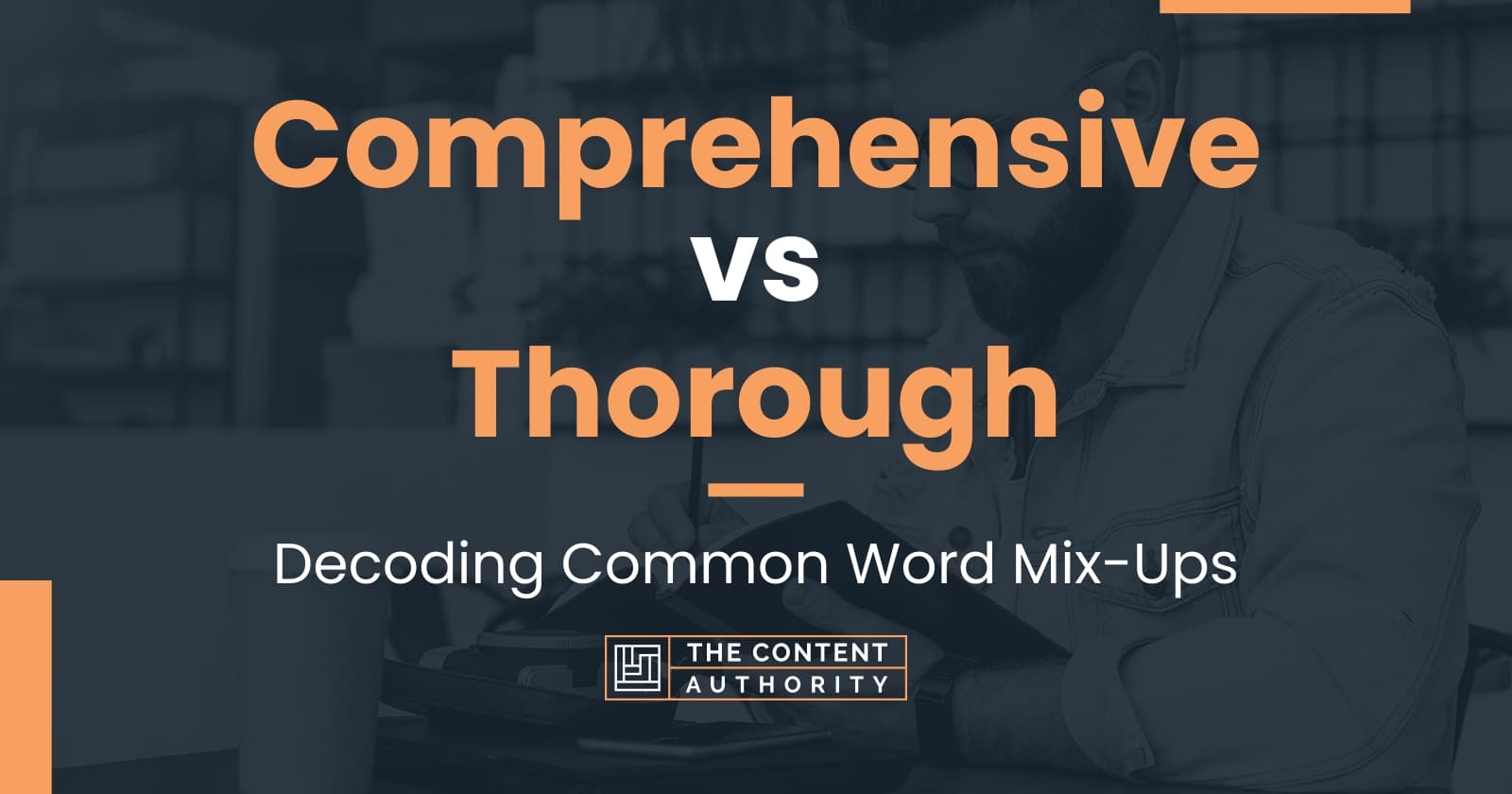 Comprehensive Vs Thorough