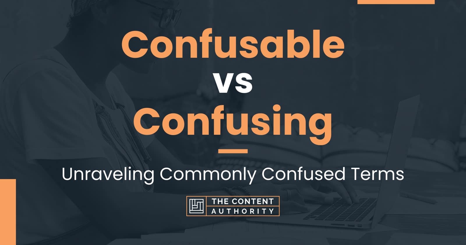 Confusable Vs Confusing: Unraveling Commonly Confused Terms