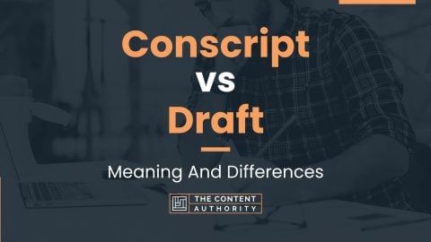 Conscript vs Draft: Meaning And Differences