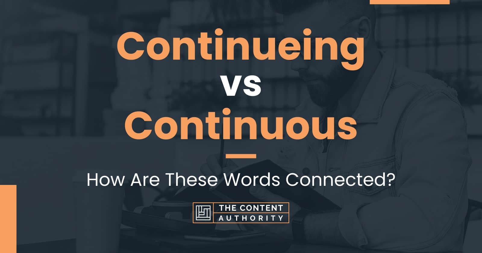 continueing-vs-continuous-how-are-these-words-connected