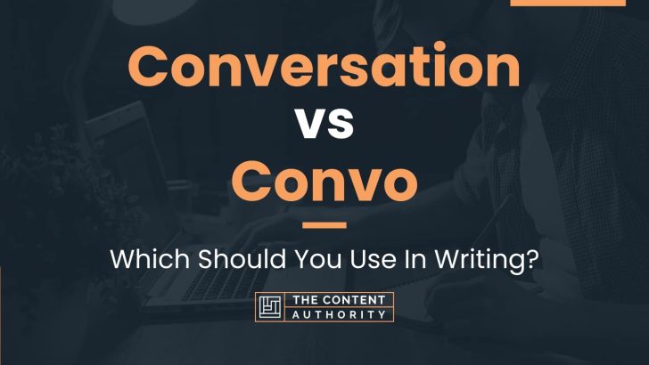 Conversation vs Convo: Which Should You Use In Writing?
