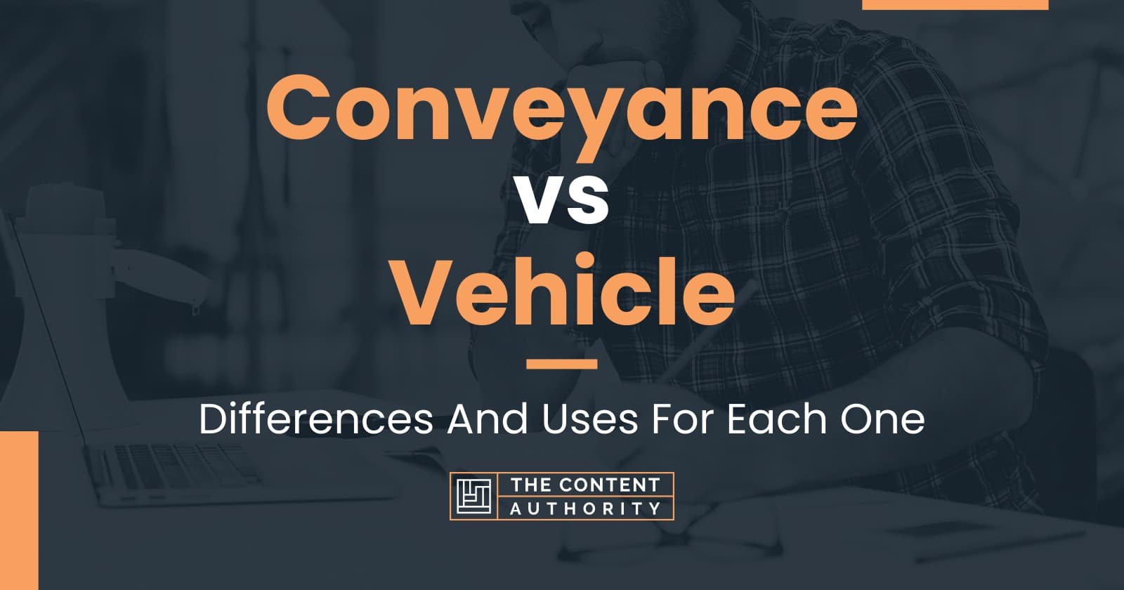 Conveyance vs Vehicle Differences And Uses For Each One