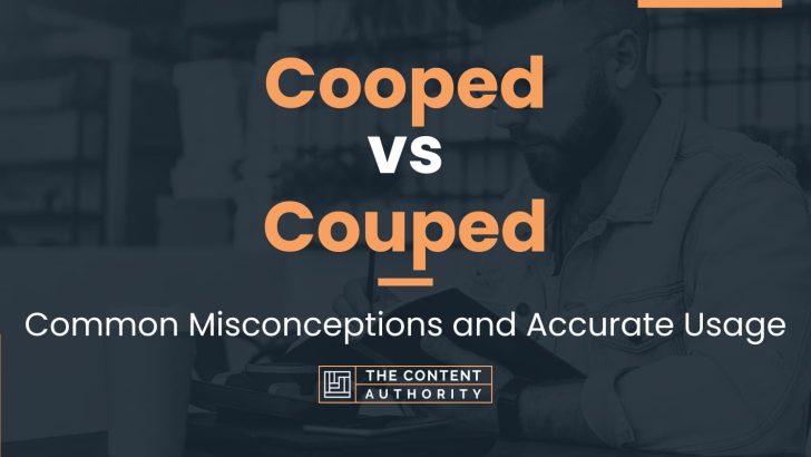 Cooped vs Couped: Common Misconceptions and Accurate Usage