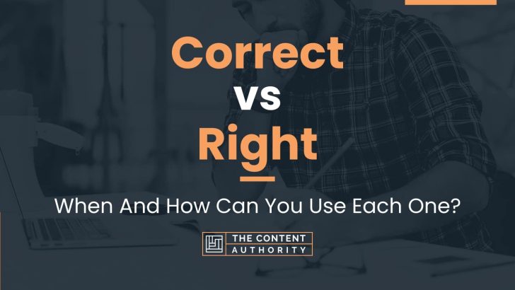 Correct vs Right: When And How Can You Use Each One?