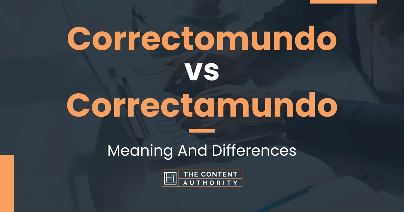 Correctomundo vs Correctamundo: Meaning And Differences