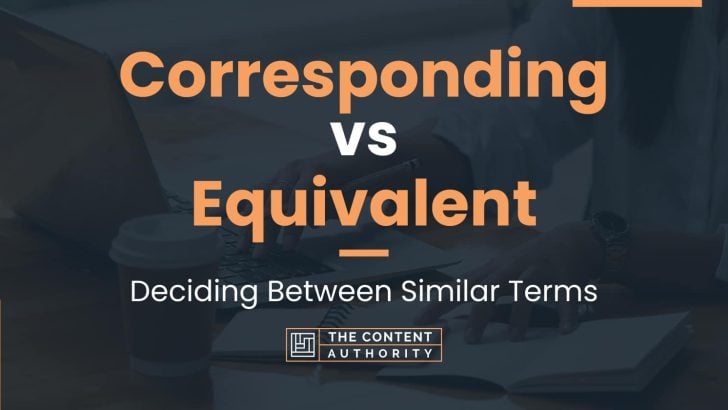 corresponding-vs-equivalent-deciding-between-similar-terms