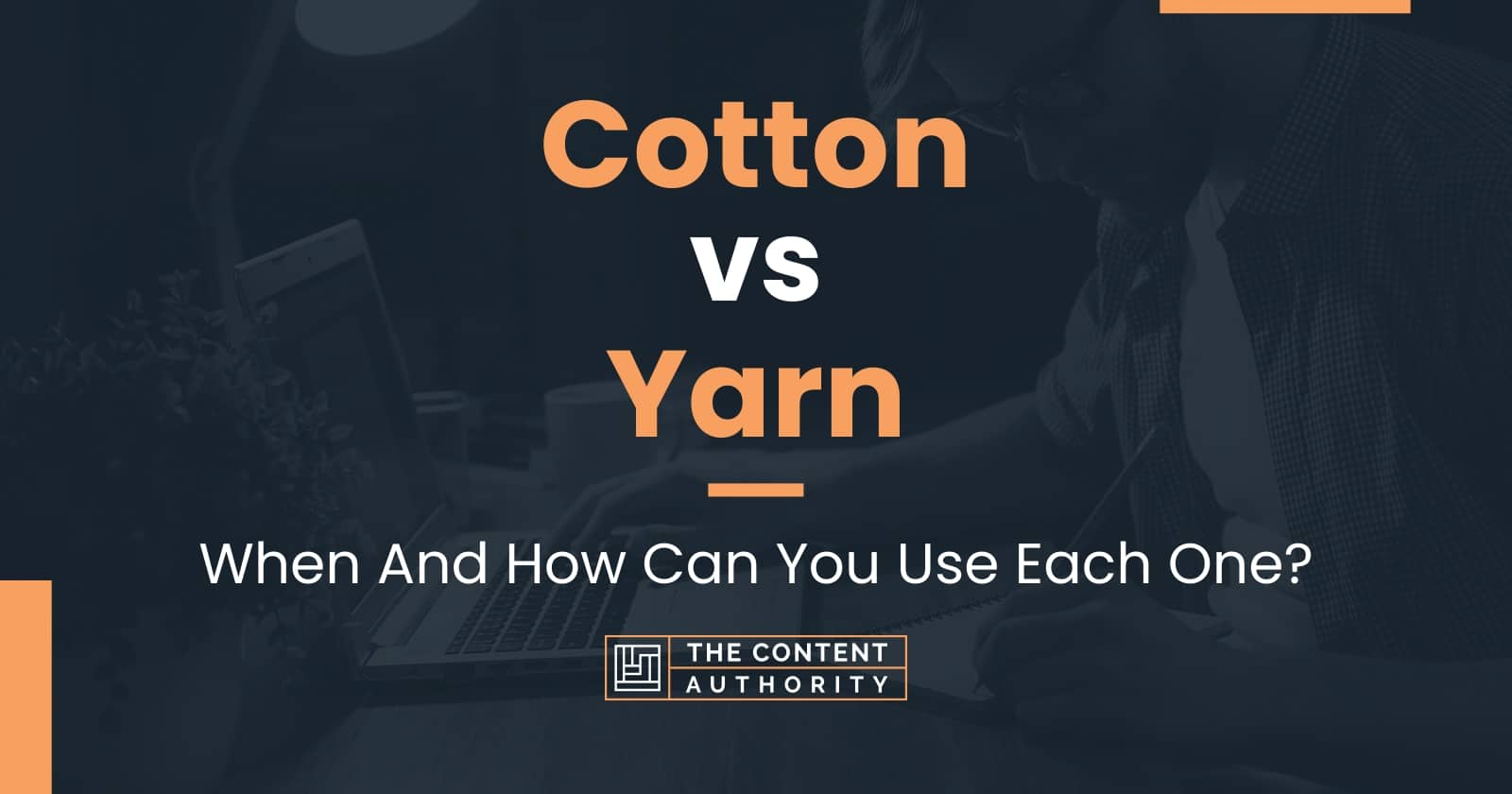 Cotton vs Yarn: When And How Can You Use Each One?