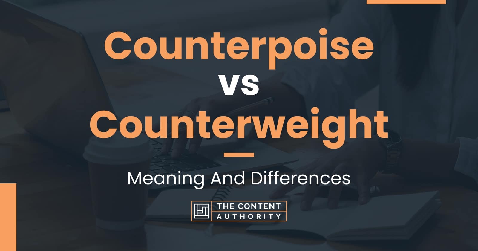 counterpoise-vs-counterweight-meaning-and-differences