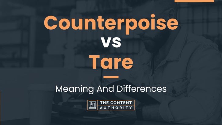 counterpoise-vs-tare-meaning-and-differences