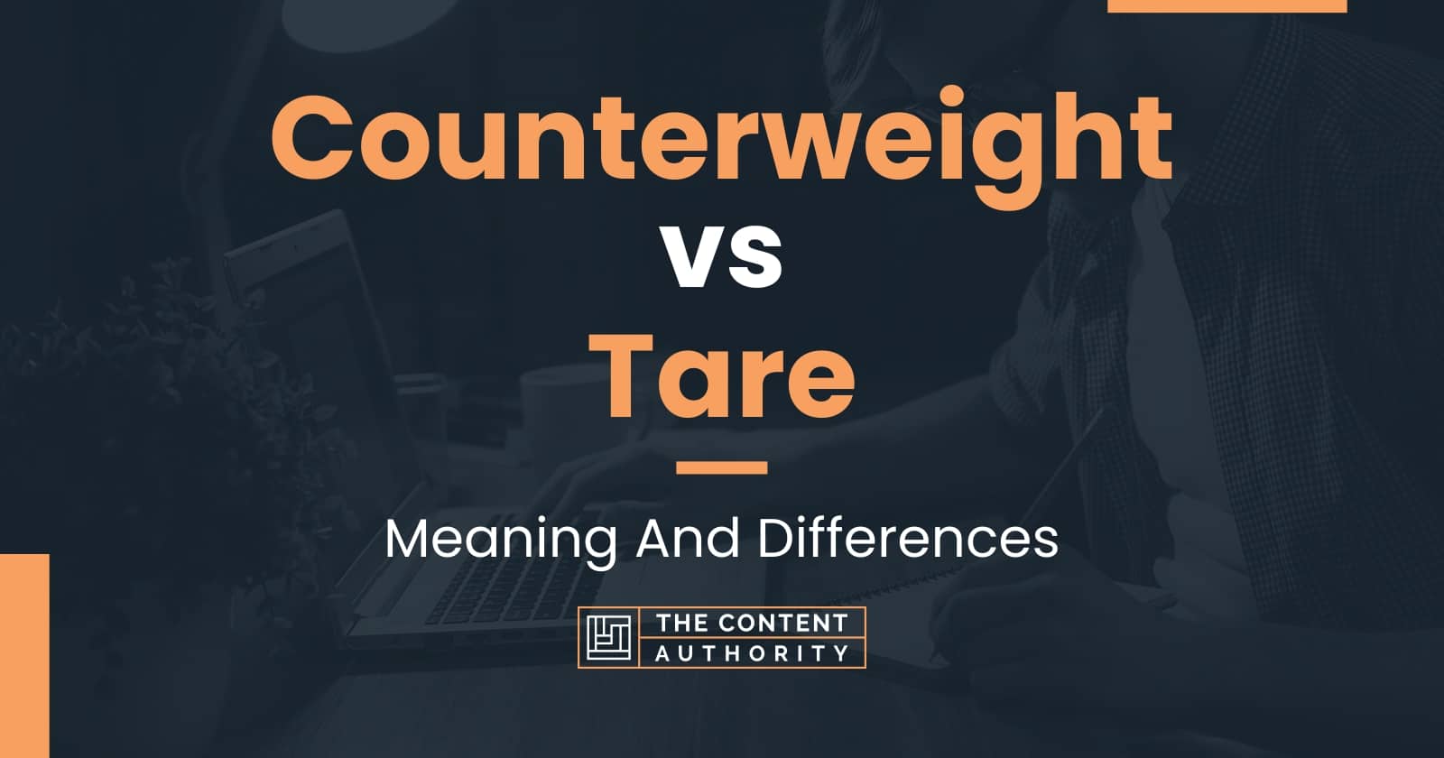 Counterweight vs Tare: Meaning And Differences