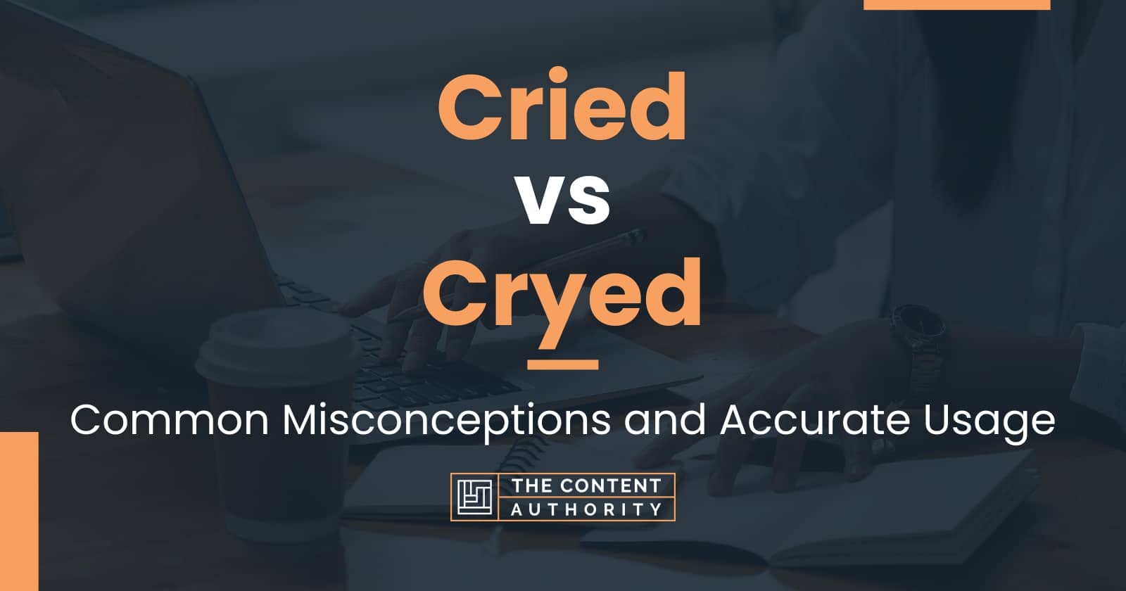 cried-vs-cryed-common-misconceptions-and-accurate-usage