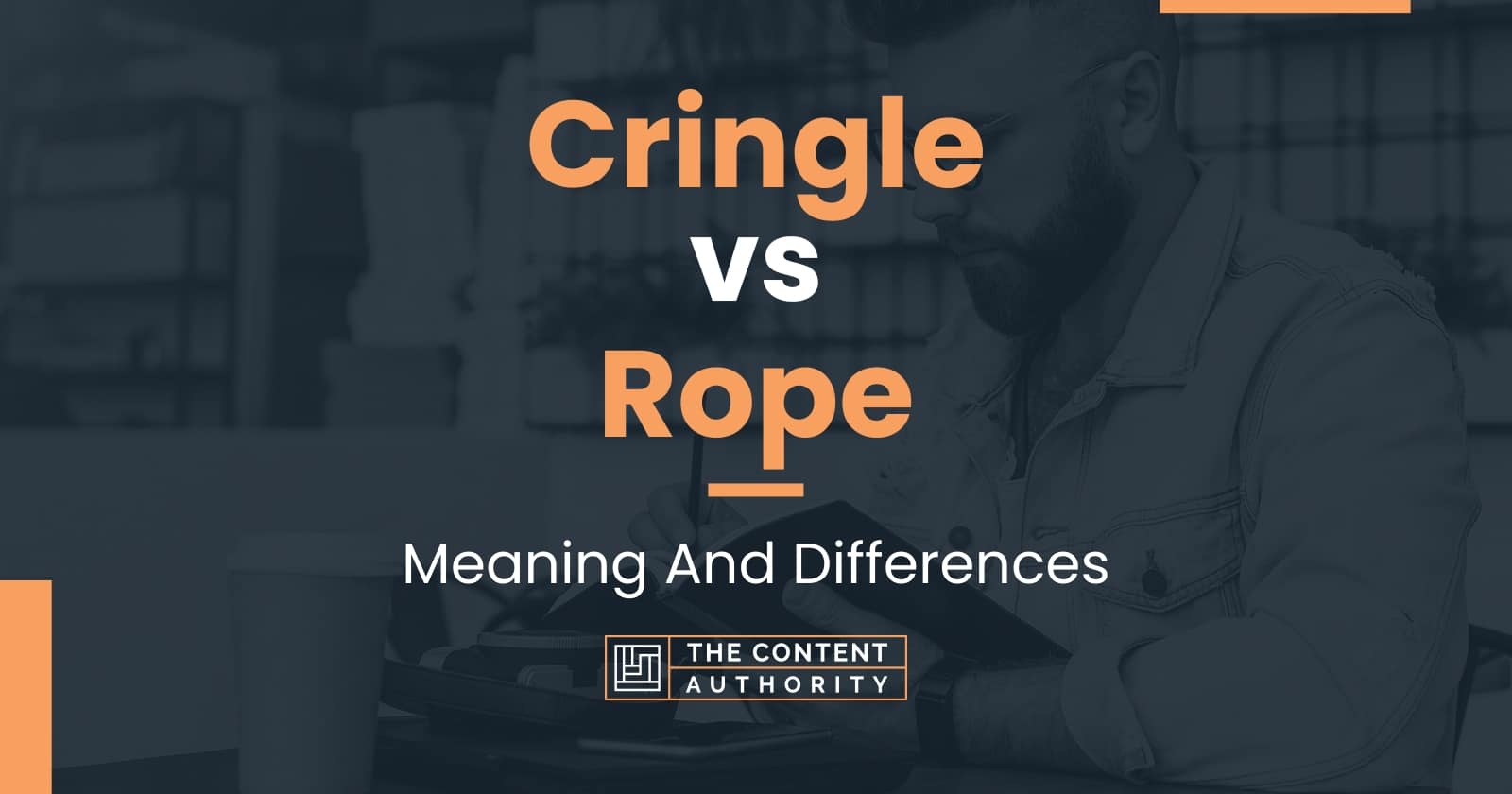 Cringle vs Rope Meaning And Differences