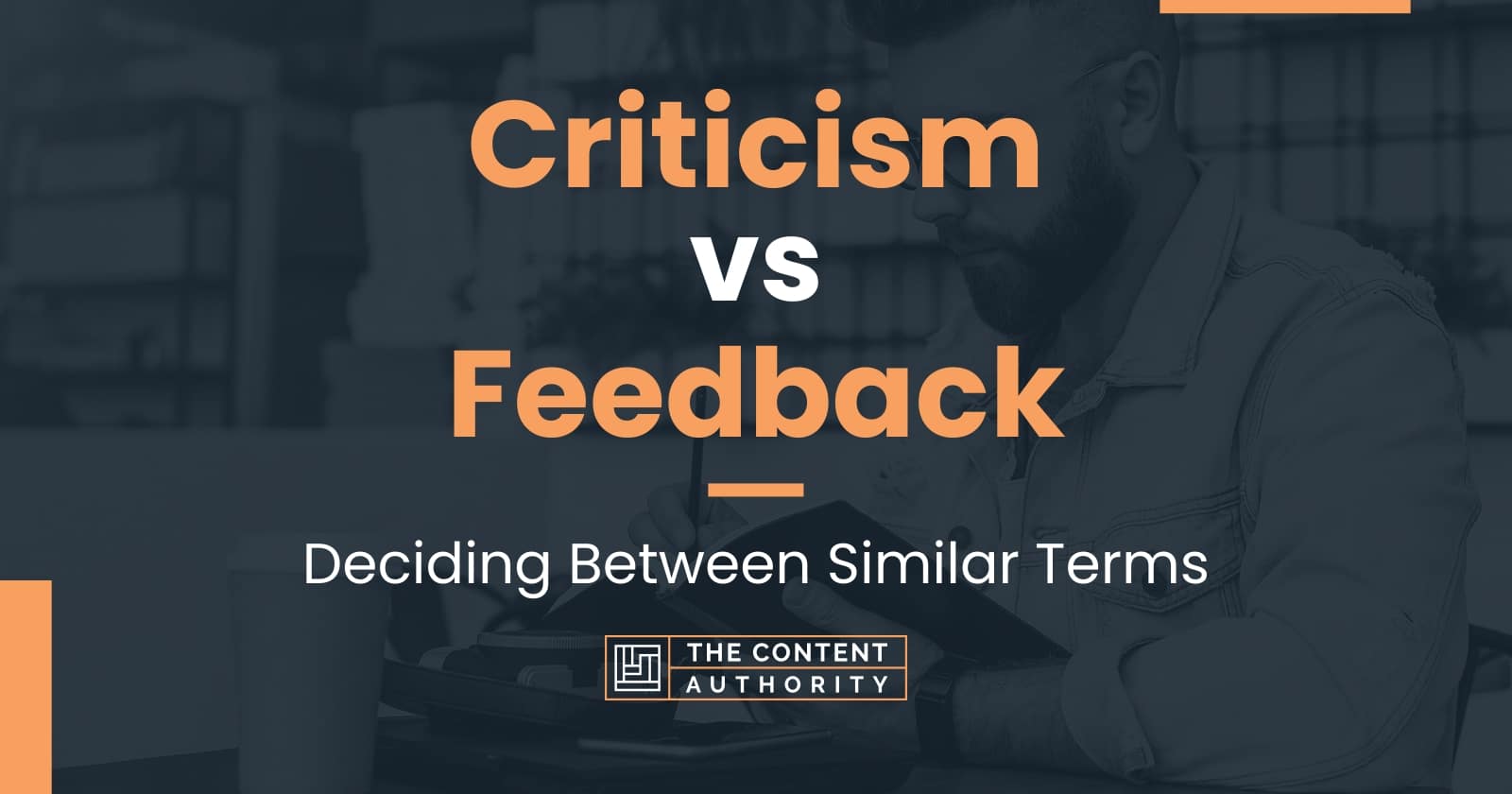 criticism-vs-feedback-deciding-between-similar-terms