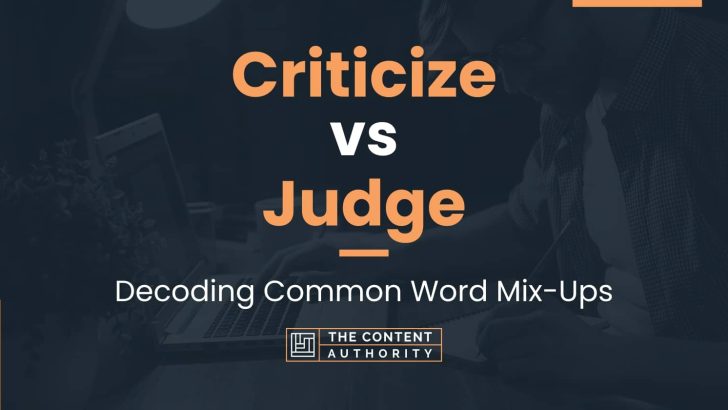 Criticize vs Judge: Decoding Common Word Mix-Ups