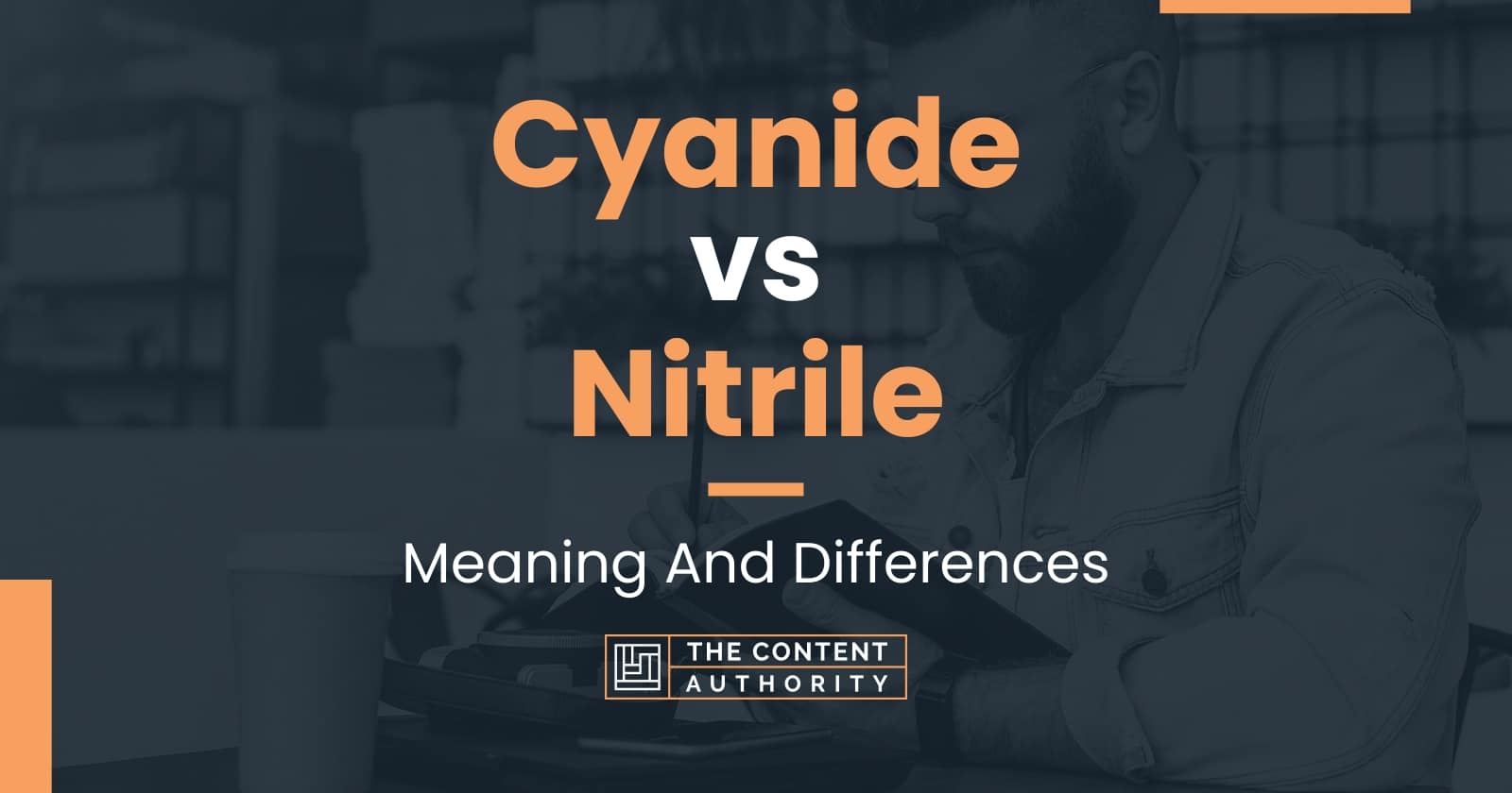 Cyanide vs Nitrile: Meaning And Differences