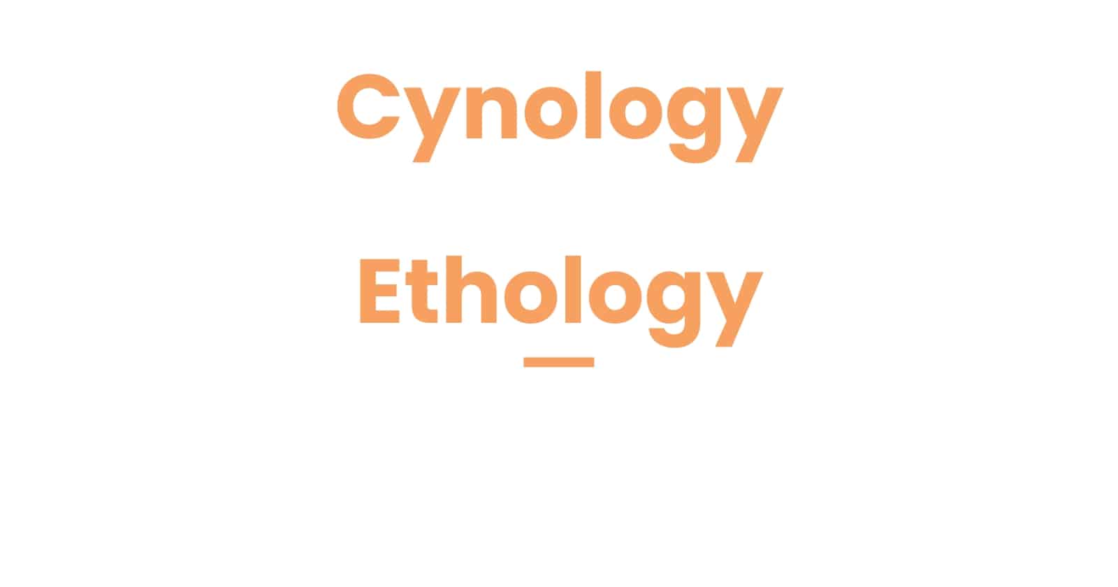 Cynology vs Ethology: Meaning And Differences