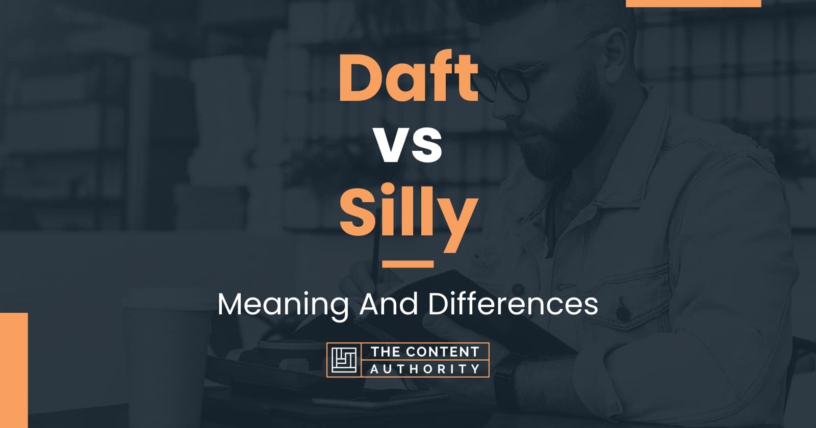 daft-vs-silly-meaning-and-differences