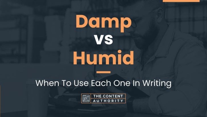 damp-vs-humid-when-to-use-each-one-in-writing