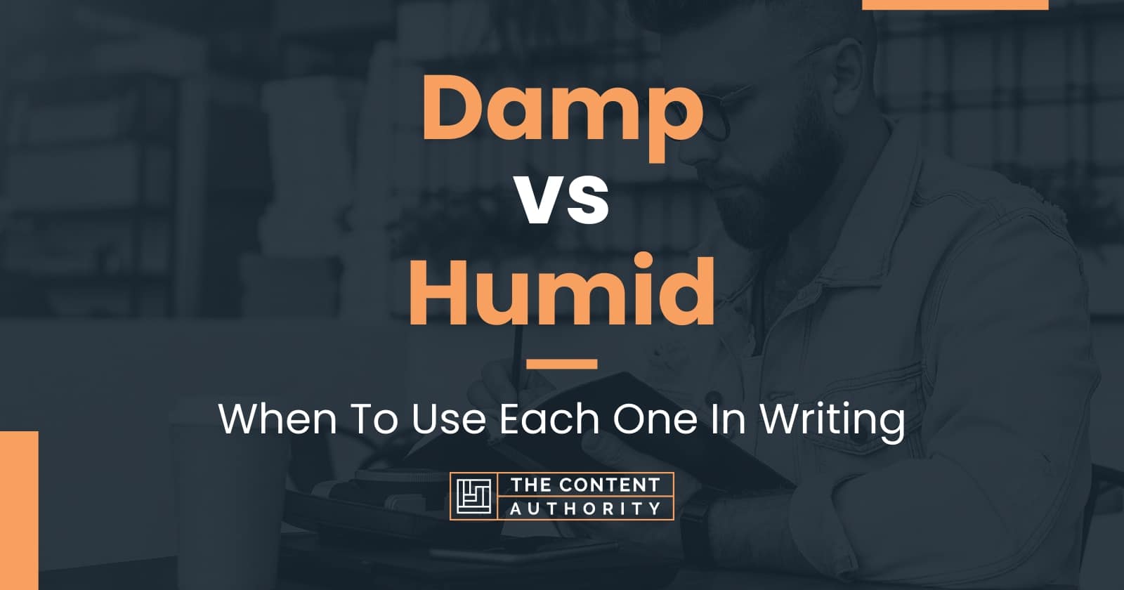 damp-vs-humid-when-to-use-each-one-in-writing