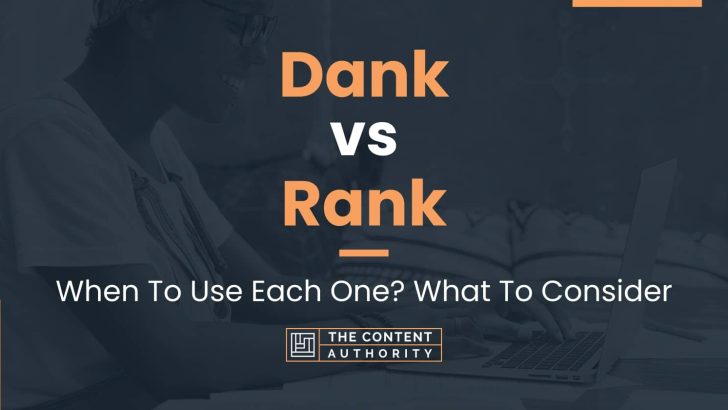 Dank vs Rank: When To Use Each One? What To Consider