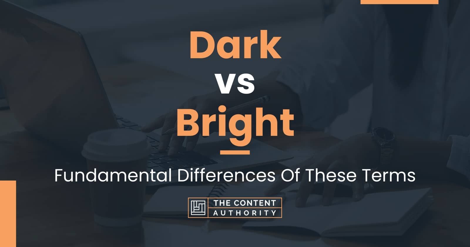 dark-vs-bright-fundamental-differences-of-these-terms