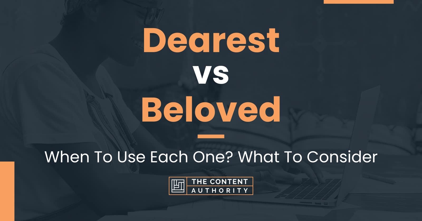 dearest-vs-beloved-when-to-use-each-one-what-to-consider